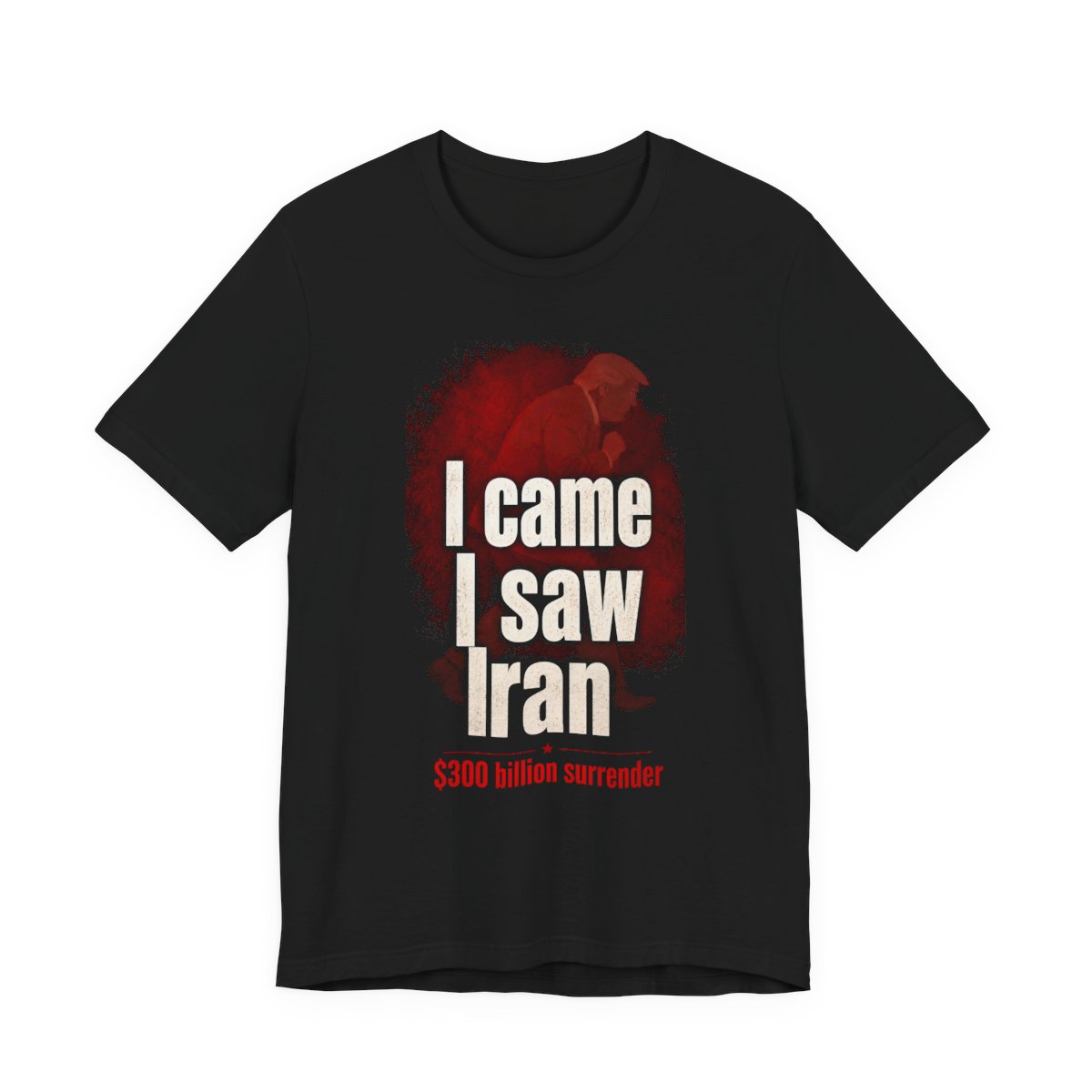I Came, I Saw, Iran — T-Shirt